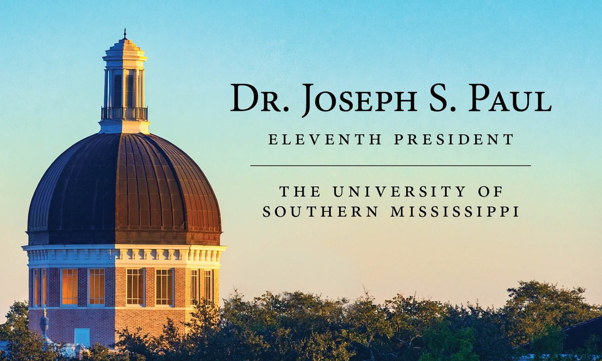 Photo of the dome on the University's administration building with text that reads Dr. Joseph S. Paul, Eleventh President, The University of Southern Mississippi.