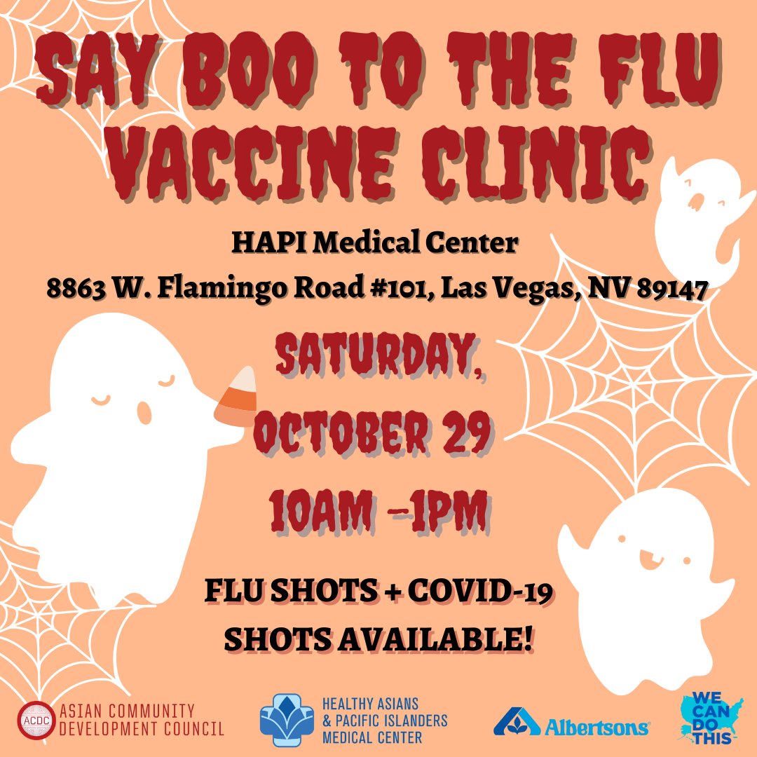 Scare away that flu (and COVID-19!) with our upcoming "Say Boo to the Flu" vaccine clinic this Saturday at <a href="/hapimedicalnv/">Healthy Asians & Pacific Islanders (HAPI) Medical</a>! Free flu and COVID-19 vaccines (including the Bivalent booster) and pediatric COVID-19 doses (ages 3 and up) will be available. See you then! #wecandothis