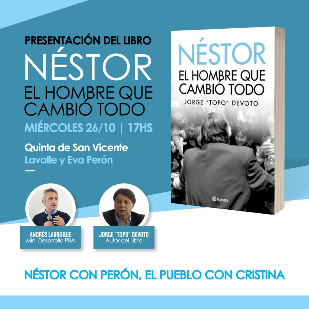 Junto al 'Topo' Devoto estaremos este miércoles 26, a las 17hs, en la Quinta de San Vicente (Lavalle y Eva Perón) para la presentación de su libro: 'Néstor. El hombre que cambió todo'.