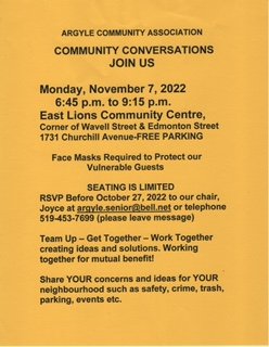 The next Community Conversation with the Argyle Community Association will happen Monday, November 7, 2022 from 6:45 - 9:15pm at East Lions Community Centre.  
***RSVP By Thursday, Oct 27th***
Contact details in image.
#ldnont