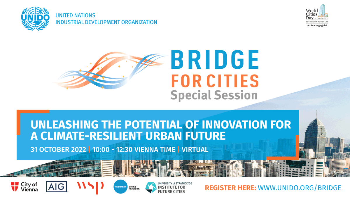 ⏳Save the date:@BridgeforCities event on 31.Oct @UNIDO’s annual forum to scale up engagement in inclusive & sustainable urban & industrial development in cities. This year, we will focus on a climate-resilient urban future🏙️ Register➡️unido.org/bridge #WorldCitiesDay