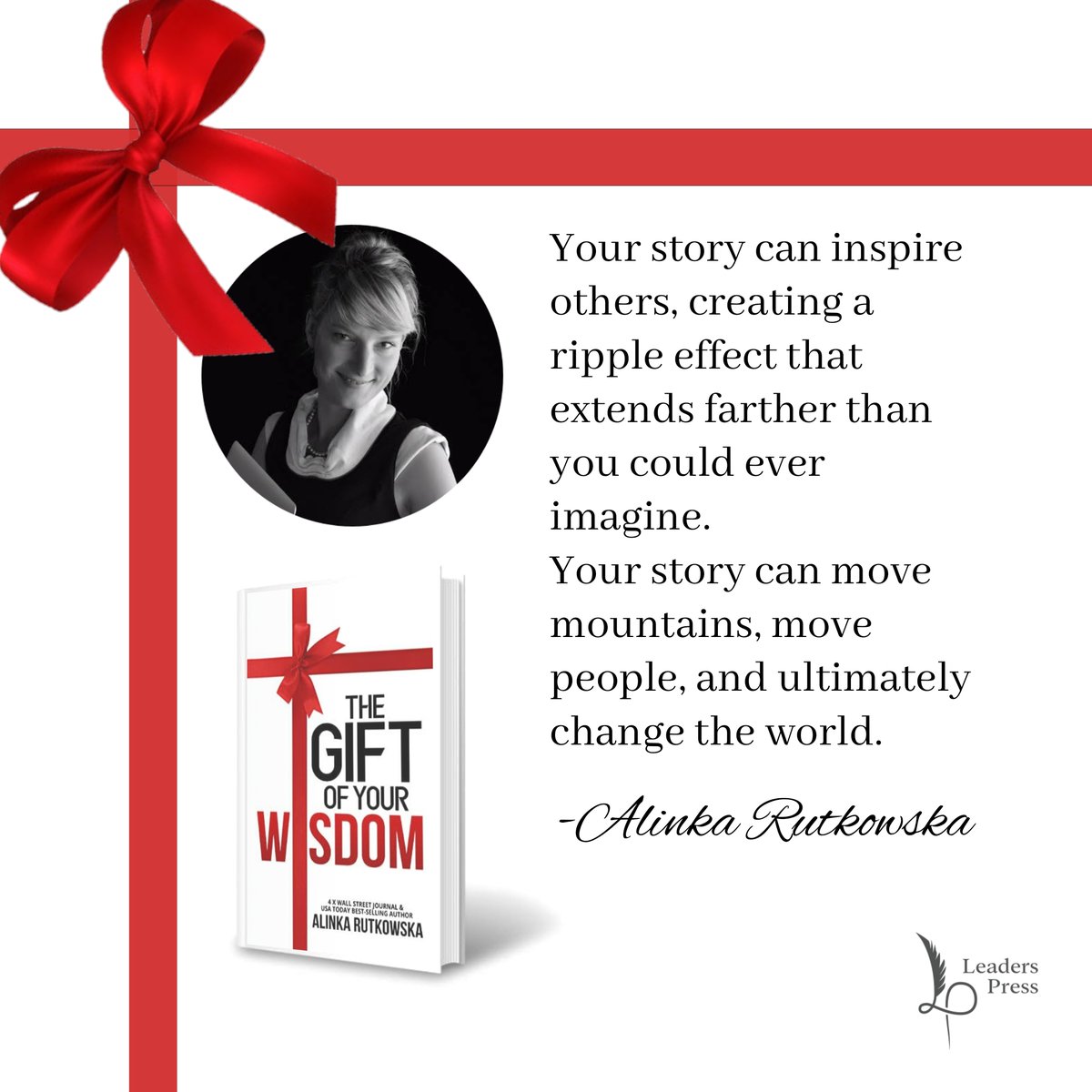 Book Quote #Monday!

A #quote from the #book  "The Gift of Your Wisdom" written by a 5x WSJ &amp; USA Today Best Selling #author,  <a href="/AlinkaRutkowska/">Alinka Rutkowska</a>, Founder and CEO of Leaders Press. She has sold more than 100,000 books and helped others do the same.