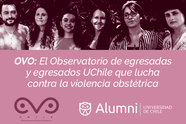 👉 En 2014, un grupo de estudiantes de la Universidad de Chile se unieron para fundar <a href="/OVOchile/">Obs Viol. Obstetrica</a>, con el objetivo de visibilizar la violencia obstétrica y defender los derechos de las mujeres.