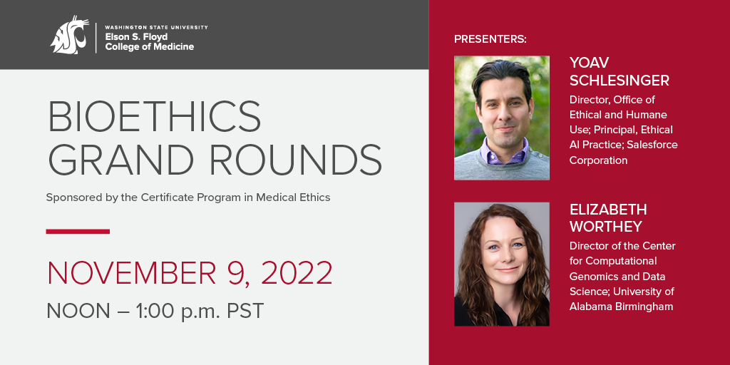 Join us for our #Bioethics #GrandRounds on Nov 9! Guest speakers Yoav Schlesinger from @salesforce and Elizabeth Worthey, PhD, from @UABNews will present on 'Ethics, Informatics, and Artificial Intelligence in Medical Practice.' ➡️bit.ly/3MWkczR #WSUMedicine #AIethics