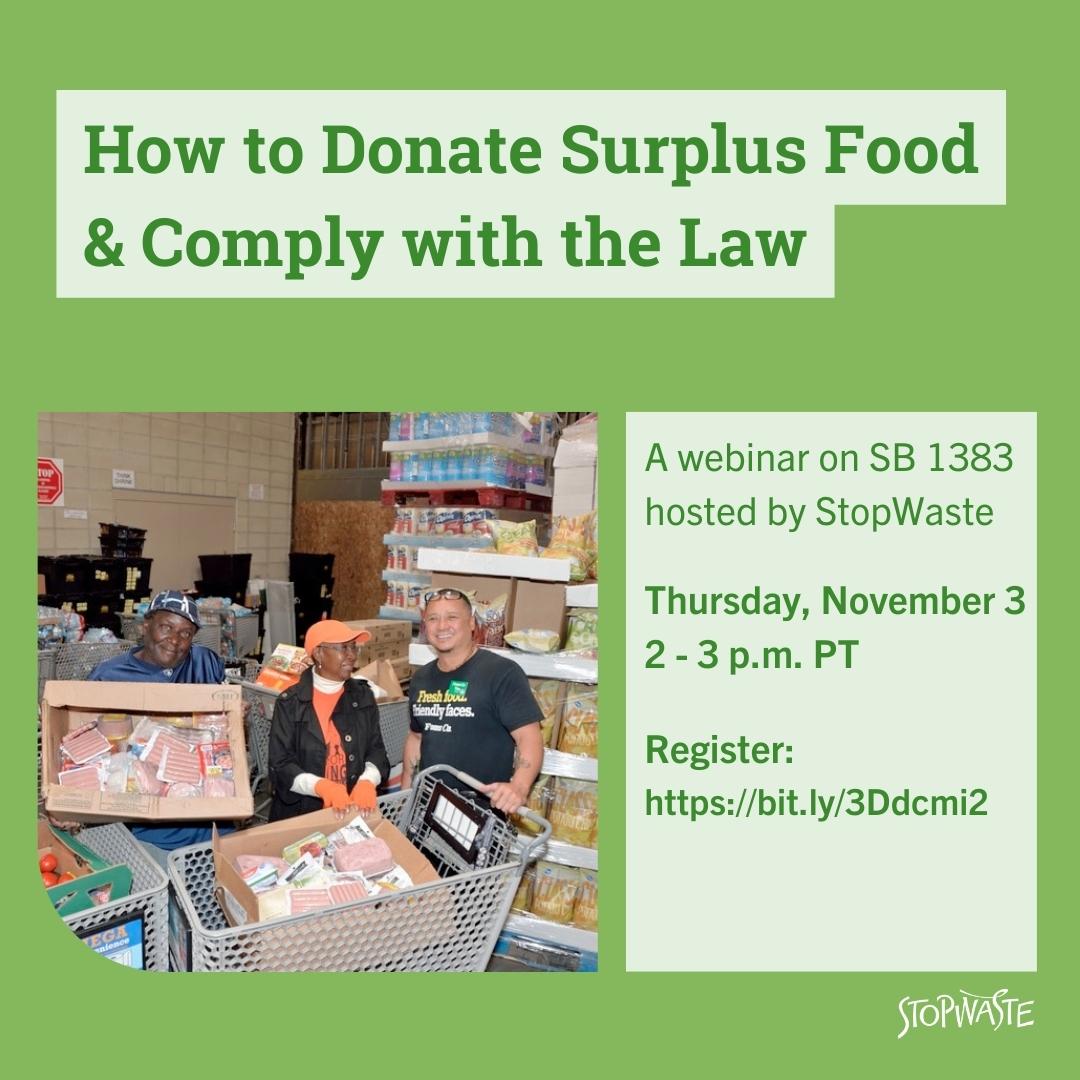 Join <a href="/StopWaste/">Stop the Waste</a> on 11/3 at 2PM to learn how to establish a food donation program + comply with state law #SB1383 requiring many grocers, commercial kitchens, and food distributors and wholesalers in #AlamedaCounty to save + donate surplus edible food: bit.ly/3Ddcmi2