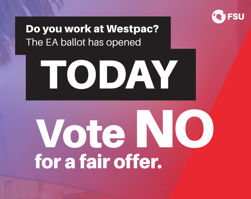 FSU_Australia's tweet photo. Vote NO today. Get a better deal from Westpac.
Share with your WBC friends and colleagues - let's get the word out there, we can do better! ๐ณ https://t.co/NXhwD7TX4U #westpac #banking #ausunions #payfair #fsu #voteno https://t.co/P4Aec9sNCp