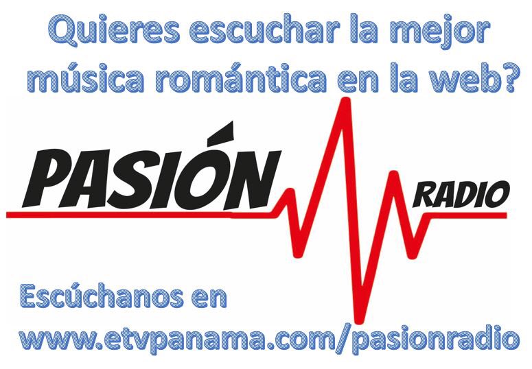 Escucha la nueva opción de radio en internet en etvpanama.com/pasionradio