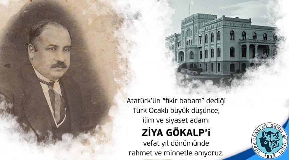 Atatürk’ün “fikir babam” dediği Türk Ocaklı büyük düşünce, ilim ve siyaset adamı ZİYA GÖKALP’i vefat yıl dönümünde rahmet ve minnetle anıyoruz.