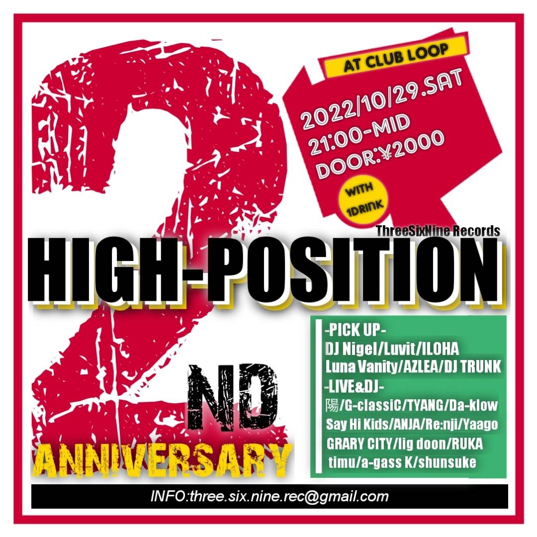 LoopYamagata's tweet photo. HIGH-POSITION
2nd Anniversary
10/29/SAT
21:00-
DOOR:¥2000/1D
INFO:three.six.nine.rec@gmail.com

《PICK UP》
DJ Nigel
DJ TRUNK
Luvit
ILOHA
Luna Vanity
AZLEA

《LIVE&amp;DJ》
陽
G-classiC
TYANG
Say Hi Kids
ANJA
Re:nji
GRARY CITY
Da-klow
Yaago
lig doon
RUKA
a-gass K
timu
shunsuke https://t.co/0dhYH6SVrL