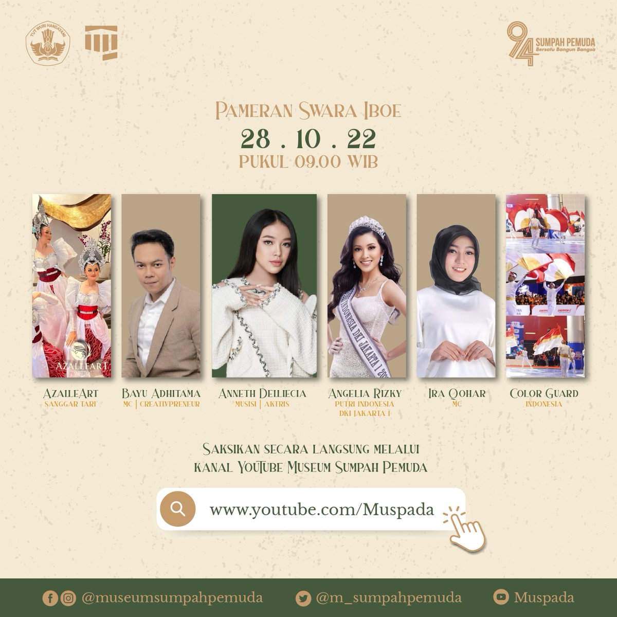 Bertepatan dengan Hari Sumpah Pemuda ke-94, Museum Sumpah Pemuda menyelenggarakan Pameran Temporer Pergerakan Wanita dengan tema “SWARA IBOE”.

Saksikan pembukaan Pameran “SWARA IBOE” pada:
Jumat, 28 Oktober 2022
Pukul 09.00 WIB
Langsung di kanal Youtube Muspada.

#HSP94 #Pameran