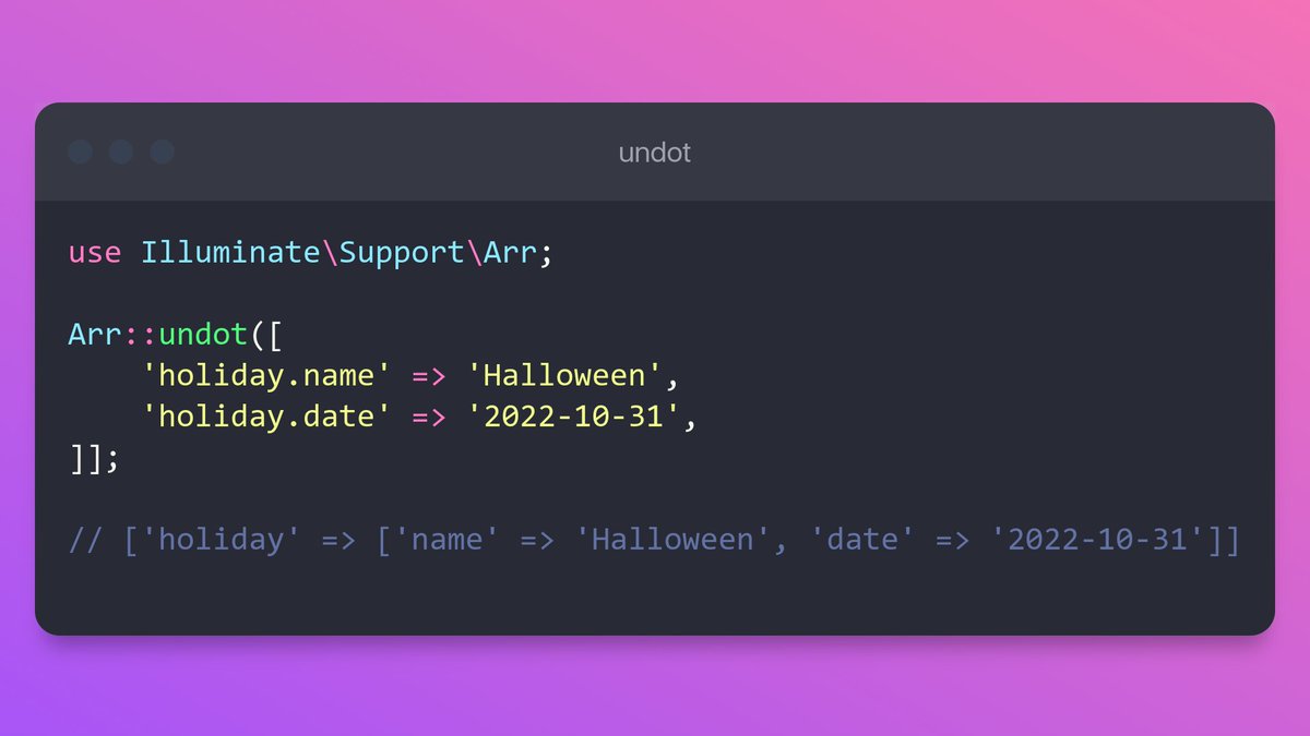 cosmeescobedo's tweet photo. 🔥 Laravel Tip: The undot method.

You can expand an array that uses dot notation into a multi-dimensional array. https://t.co/lafEEEAiHO