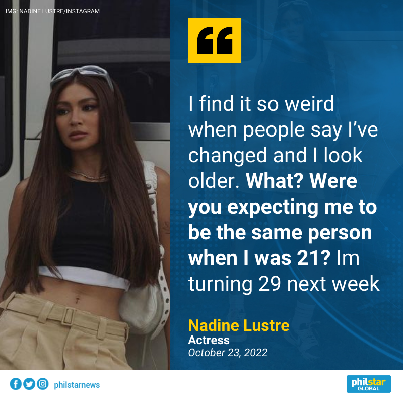 PhilstarNews's tweet photo. WHAT? WERE YOU EXPECTING ME TO BE THE SAME PERSON WHEN I WAS 21?

In a tweet on Sunday, actress Nadine Lustre says this to people who said she had changed and looked older.

“I’m turning 29 next week,” she also said. https://t.co/rIrKY52nnW