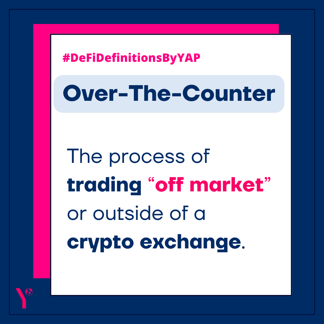 YAPGlobalTeam's tweet photo. What is Over-The-Counter (OTC)? How do they work, and why are they important? ๐ต
In this weekโs #DeFiDefinitionsByYAP ๐, @debranita28 explains more about OTC in the 41st edition of our weekly newsletter, The Context ๐
Read the full newsletter here:ย https://t.co/XJr3hOKySD https://t.co/Zd7exwHRIt