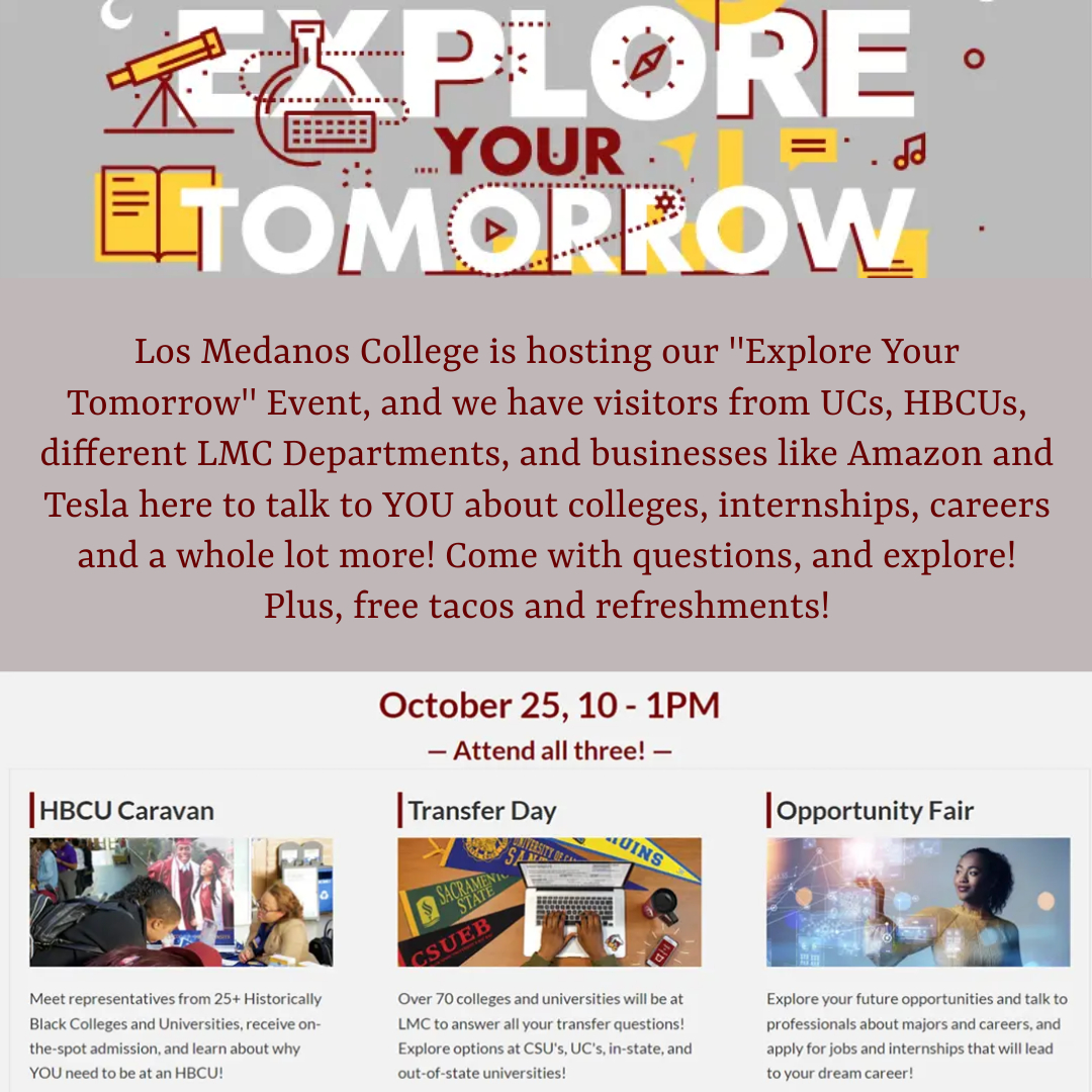 MESA_LMC's tweet photo. Hey, MESA folks! 
Come to the "Explore Your Tomorrow" Event from 10am to 1pm! Los Medanos College will be hosting 40+ colleges and universities, including 17 HBCUs, as well as representatives from employers like BART and Tesla! 
Come by, grab a taco, and explore your future! https://t.co/7mOTzg383H