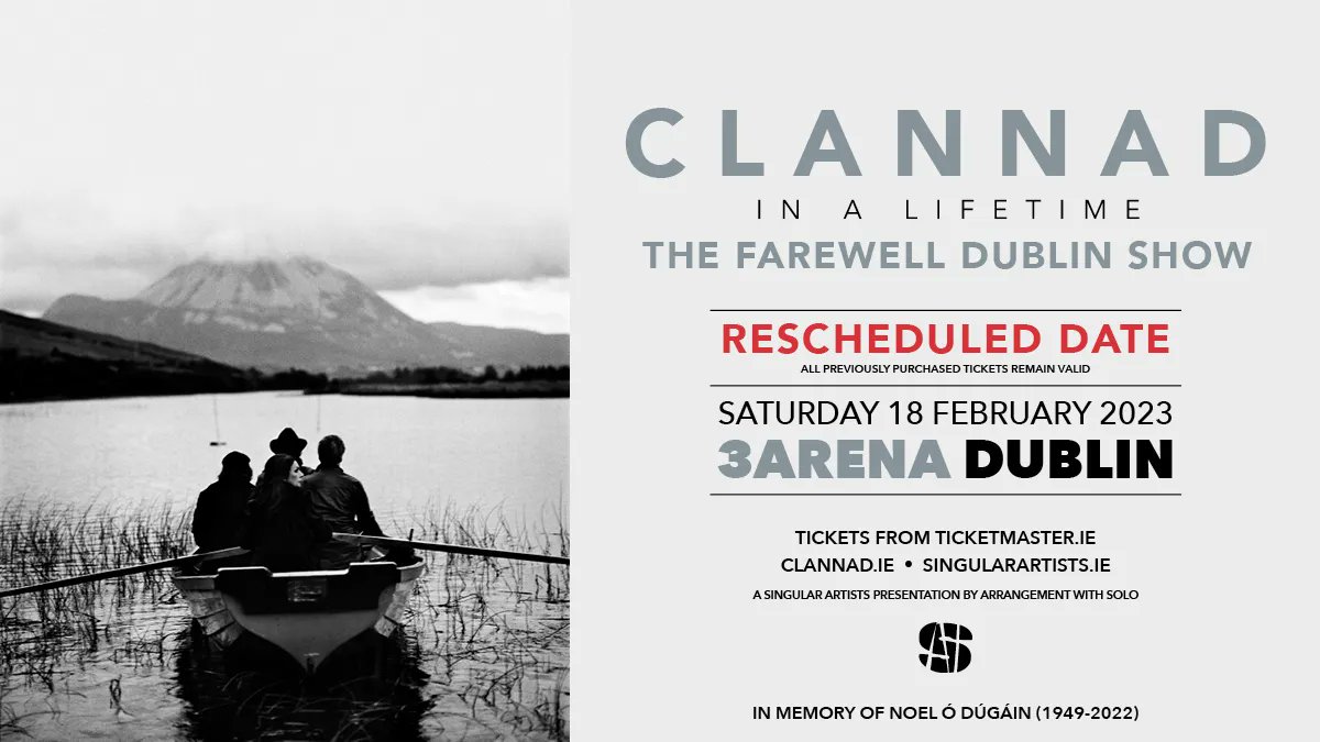 𝗨𝗣𝗗𝗔𝗧𝗘 @ClannadMusic reschedule Their Dublin Farewell show @3ArenaDublin Dublin NEW DATE - Sat 18th Feb 2023 All tix remain valid 'We need time to heal and to reset after Noel's sudden and tragic passing ...he will be sorely missed” More: singularartists.ie/show/clannad-d…