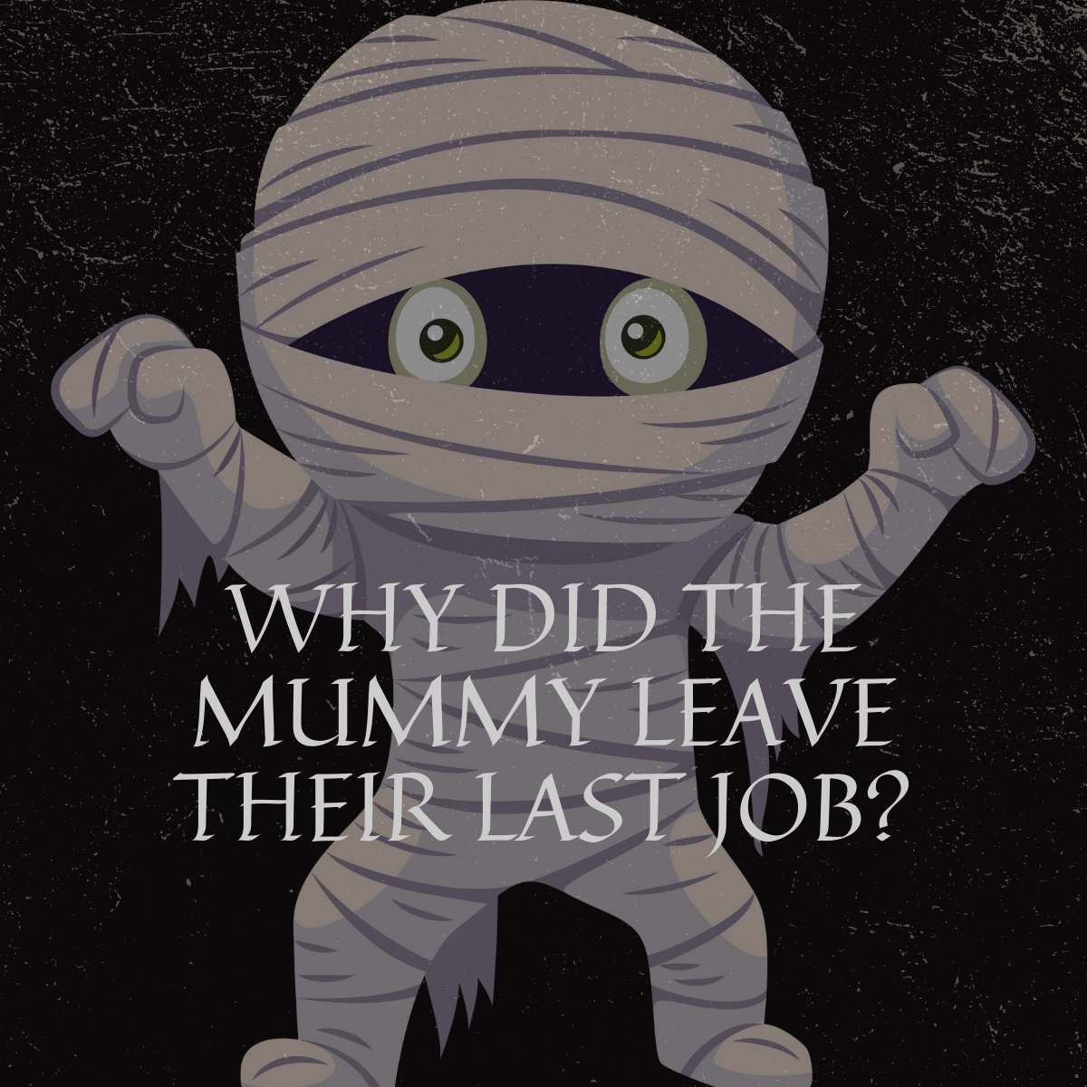smartrecruit_'s tweet photo. Why did the mummy leave their last job? 

THEY COULDN'T UNWIND!🦇

👻 🎃 💀 Happy Hallo-week! 💀 🎃 👻 https://t.co/kBbsfNsNBO