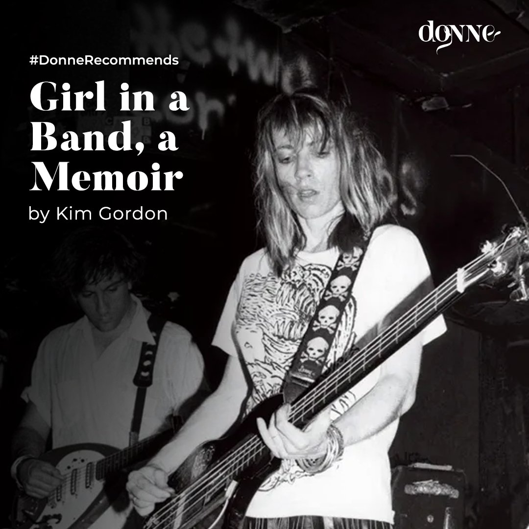 #DonneRecommends: Girl in a Band, a Memoir, by @kimletgordon. Kim is a founding member of Sonic Youth, a fashion icon, and a role model for a generation of women. Happy reading! #Donne #DonneWomeninMusic #WomenComposers #Womeninmusic #representation #KimGordon #GirlInABand