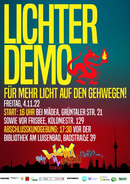 Lichterdemo am Freitag, 4.11.: Für mehr Licht auf den Gehwegen!
Start: 16 Uhr vor Mädea (Grüntaler Str. 21) sowie frisbee (Koloniestraße 129). Abschlusskundgebung 17.30 Uhr vor der Bibliothek am Luisenbad.
Kommt unbedingt vorbei!

#soldinerkiez #lichterdemo #badstrassenkiez