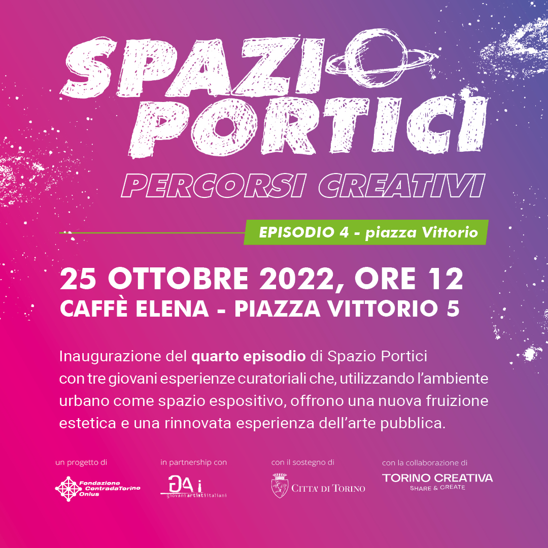 Da oggi e fino a fine anno Spazio Portici - Episodio #4
in piazza Vittorio. Quarto episodio, dopo Via Po (2020), via Nizza (2021) e Corso San Martino (2022).
Consulta la mappa interativa: bit.ly/3eXsf33