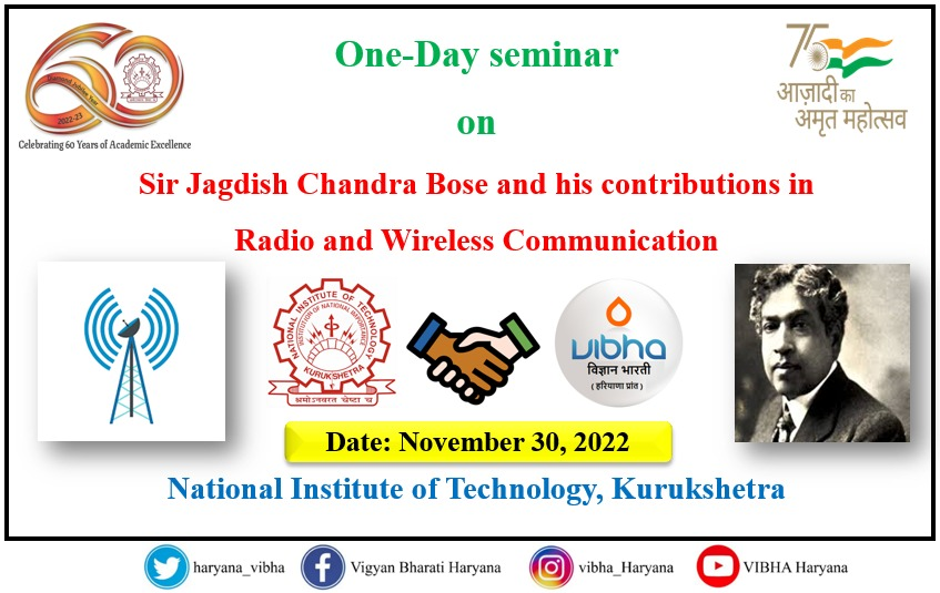 haryana_vibha's tweet photo. NIT Kurukshetra @NITKURUKSHETRA and VIBHA Haryana are jointly organizing a one-day seminar on “Sir J.C. Bose and his Contributions in Radio and Wireless Communication” on the auspicious occasion of his birth anniversary. #JCBose #wireless_communication @Vibha_India https://t.co/Z7yxirltfb