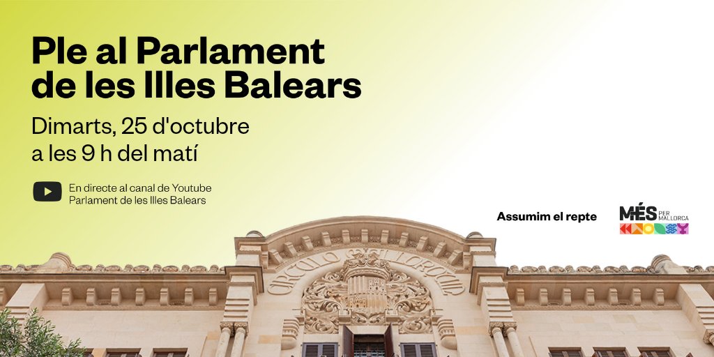 MESperMallorca's tweet photo. ☀️ Bon dia!
🏛️ Avui hi ha #PleIB
📲🖥 Podeu seguir-lo a través del Canal YouTube del Parlament de les Illes Balears
#AssumimElRepte
🟥🟧🟨🟩🟦🟪 https://t.co/Q8HJOzu9xN