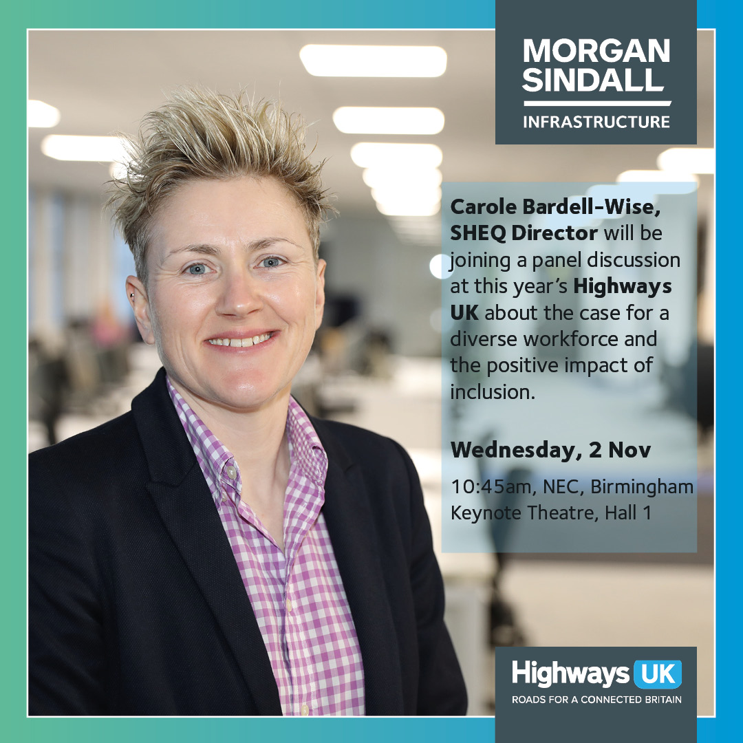 Carole Bardell-Wise, SHEQ director, will join the panel discussion about the case for a diverse workforce and the positive impact of inclusion at next week’s @HWYSUK event. Come and say hello to our Highways team who will be on stand G8, we look forward to seeing you there!