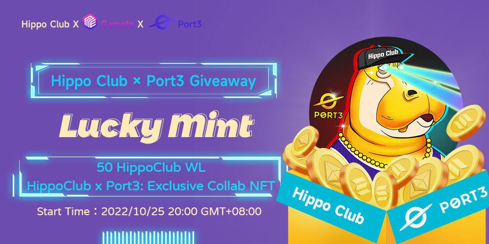 GametaHippo's tweet photo. HippoClub is here!
Start earning with Lucky Mint,get up to 2000$ profit！

Complete the tasks to claim the @GametaHippo  x @Port3Network : Exclusive Collab NFT Giveaway🎉

🏆 50 HippoClub WL 

So Quest task
https://t.co/Dka0cjtJ46
⏰Start Time:2022/10/25 20:00 GMT+08:00
#SoQuest https://t.co/41MHHUPBys
