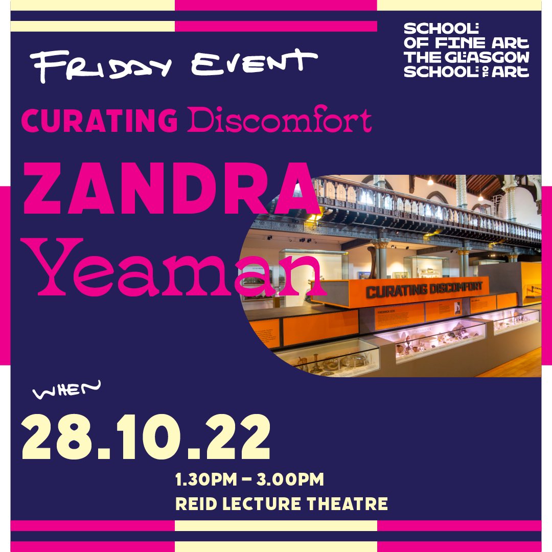 sofafridays's tweet image. And with @GSAExhibitions we host Zandra Yeaman, presenting on CURATING DISCOMFORT project, 1.30pm – 3.00pm, 28 October, Reid Lecture Theatre @GSofA