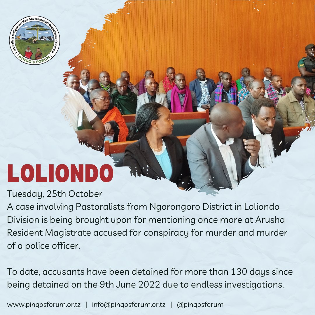 PINGOsForum's tweet photo. A case involving Pastoralists from Loliondo Division is being brought upon for mentioning once more at Arusha Resident Magistrate accused for conspiracy for murder and murder of a police officer.

Accusants have been detained for more than 130 days due to endless investigations. https://t.co/sbVZaIGwKN