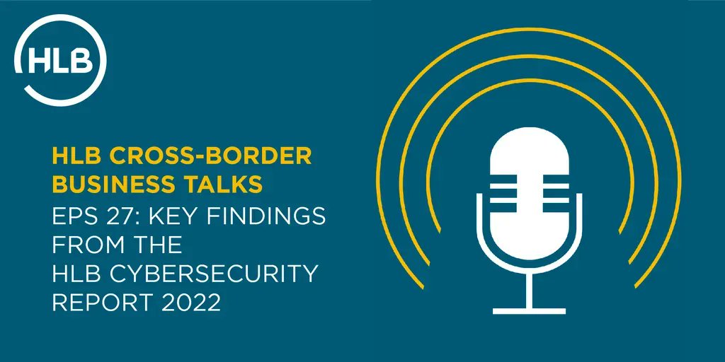 Listen to the latest episode of HLB Cross-Border Business Talks #podcast where our experts discuss the key findings of this year's HLB #Cybersecurity Report 2022: buff.ly/3NIj6X9 #HLBInsights #BeCyberSmart #CybersecurityAwarenessMonth #cybersecurityawareness