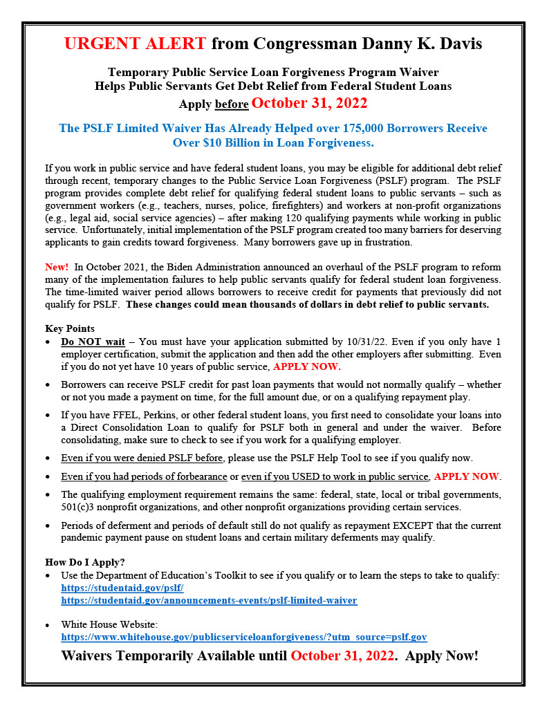 URGENT ALERT from Congressman Danny K. Davis - Temporary PSLF Program Waiver - Helps Public Servants Get Debt Relief from Federal Student Loans -Apply before October 31, 2022.