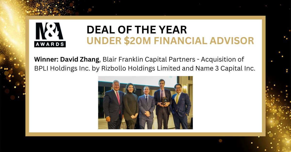 Congratulations to the #Ontario M&amp;A Awards #Gala Winners!
DEAL OF THE YEAR - UNDER $20M FINANCIAL ADVISOR 
David Zhang, Blair Franklin Capital Partners - Acquisition of BPLI Holdings Inc. by Rizbollo Holdings Limited and Name 3 Capital Inc.
#MergersandAcquisitions #MAAwards