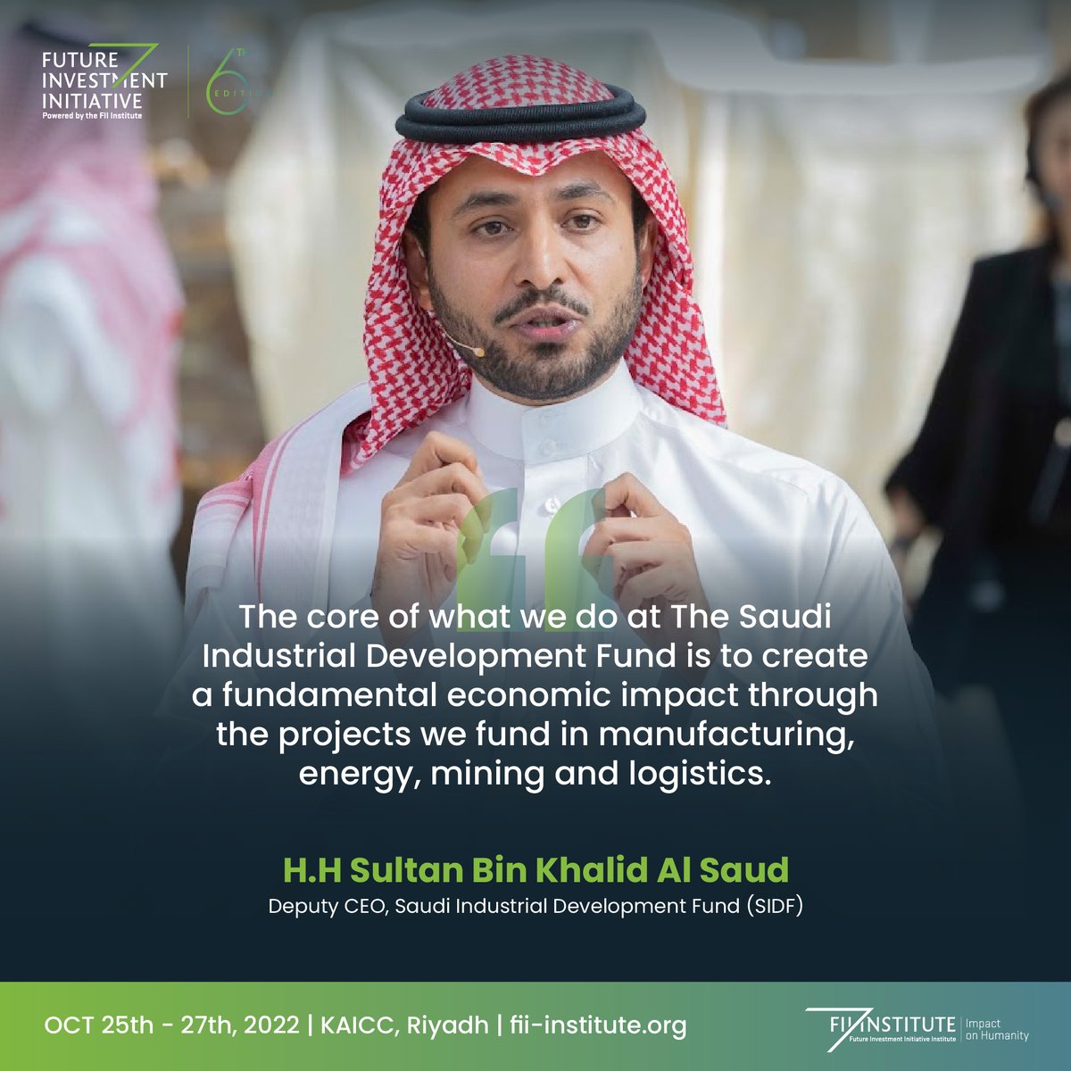 FII_Institute1's tweet photo. H.H. Sultan Bin Khalid Al Saud, Deputy CEO @SIDFSA discusses the merits of  people-centric leadership at #FII6, #ImpactOnHumanity, #NewGlobalOrder https://t.co/jo6aezAx0A
