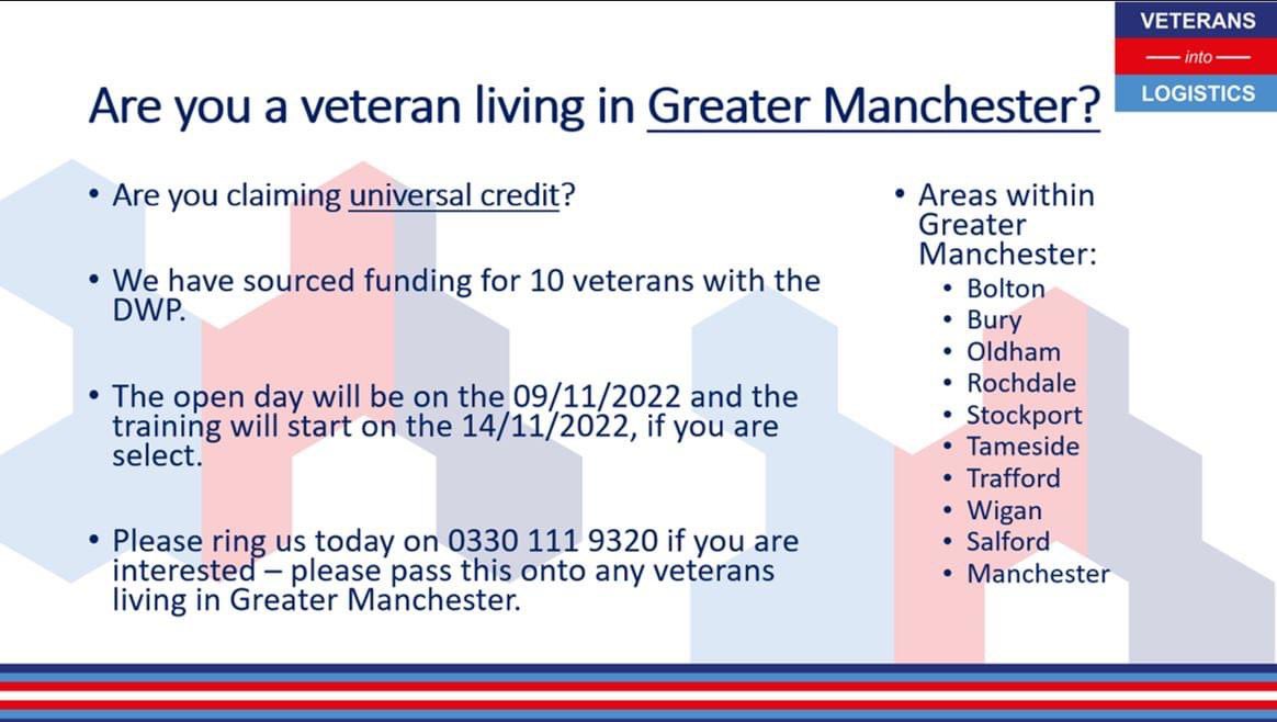 Armed Forces Veterans
Have you thought about a career in HGV Driving? If yes look no further! This award winning company Veterans into Logistics have secured funding for 10 Veterans to help get you trained and in to sustained employment. See flyer attached and get in touch today.