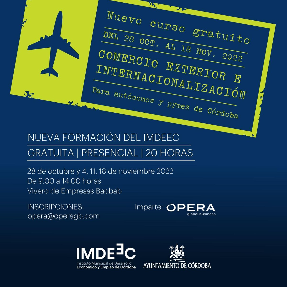 💥 INICIO 28 OCT 💥 Curso presencial gratuito del #IMDEEC ✈️ Comercio exterior e internacionalización

🙋‍♀️ Para empresas y emprendedores de #CórdobaEsp
🗓️ 28 oct y 4, 11 y 18 nov
💼 15 plazas ✍️ Inscripción: opera@operagb.com
