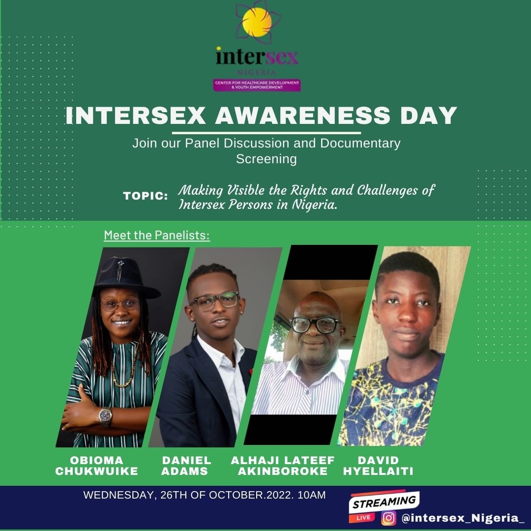 Join us on Intersex Awareness Day, (Wednesday, Oct. 26, 2022), for a panel discussion and a first-hand look at the challenges and rights of Intersex persons in Nigeria. The link to join virtually will be shared soon. #Intersexawarenessday #intersexandproud #intersexnigeria