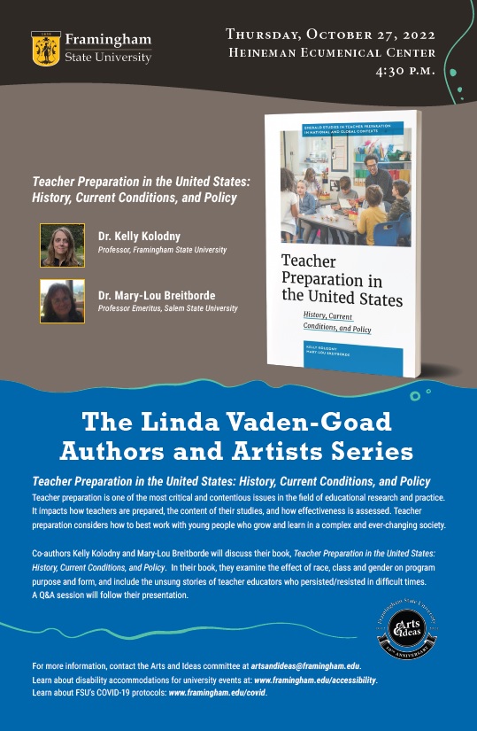 FraminghamU's tweet photo. Join us for our next event in the Linda Vaden-Goad Artist and Author series. Co-authors Dr. Kelly Kolodby and Dr. Mary-Lou Breitborde will discuss their book “Teacher Preparation in the United States: History, Current Conditions, and Policy.” https://t.co/mVWY2rEboF