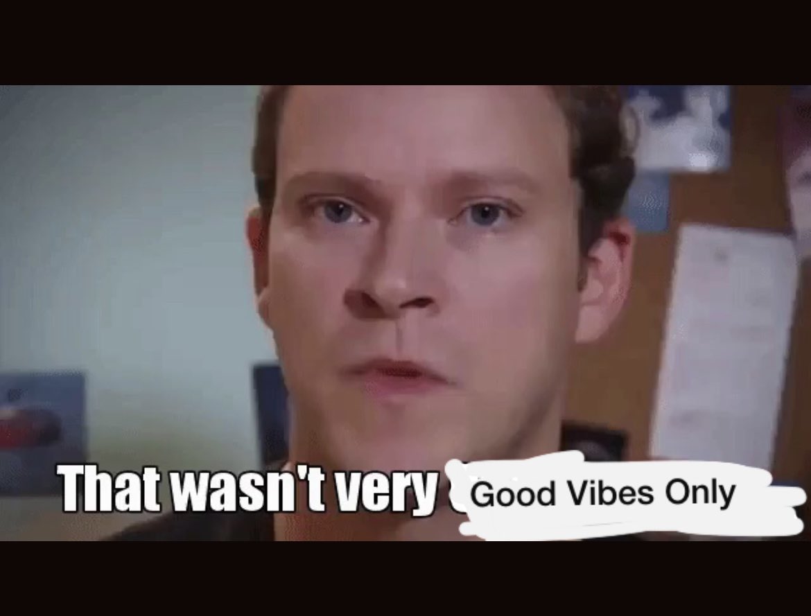 One of my best mates from school (now a big anti-vax, conspiracy guy) started a company that sells CBD stuff that I was looking for with the tagline “Good Vibes Only”, but he’s blocked me because I’m a microbiologist, so that’s fun.