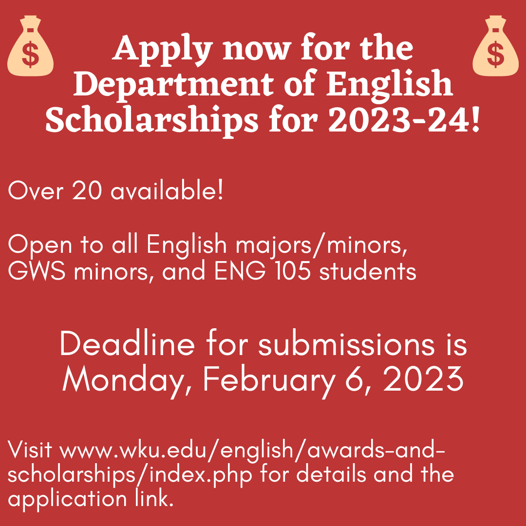 Applications for the 2023-24 Department of English Scholarships are now open. The deadline to submit is Monday, February 6, 2023. For more information and the application link, visit wku.edu/english/awards….