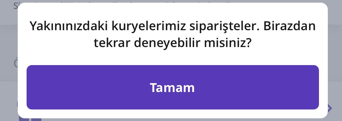 Sule_a__'s tweet photo. @GetirYemek iki haftadır her yemek siparişi vermeye çalıştığımda gördüğüm 🙄 çalıştığım diyorum çünkü bir saat içinde birkaç kere aynı uyarıyı görünce pes ediyorum https://t.co/Vq1iqP5E0m