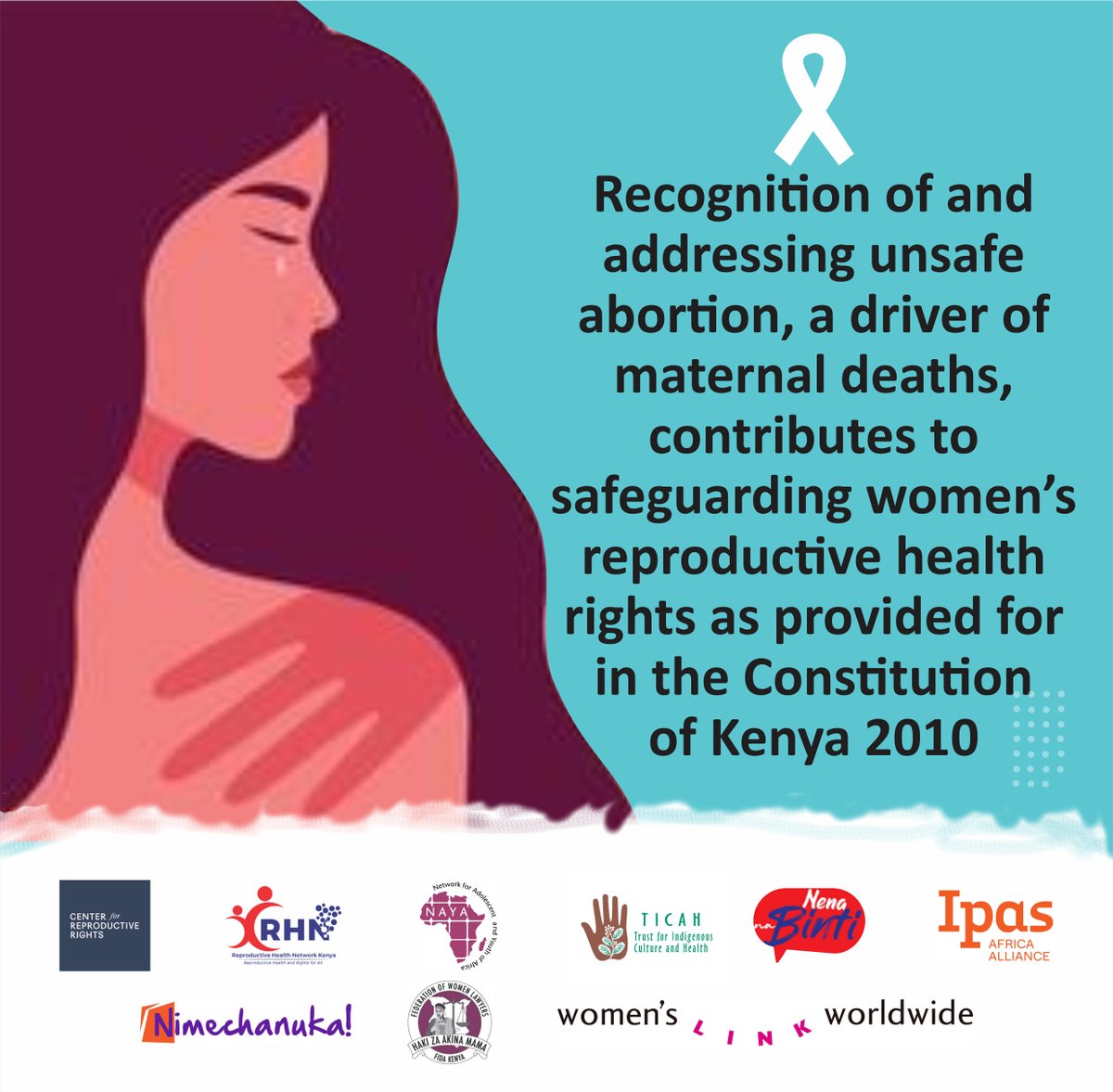 Recognition of and addressing unsafe abortion, a driver of maternal deaths, contributes to safeguarding women's reproductive health rights as provided for in the Constitution of Kenya, 2010. #DefendHerRights