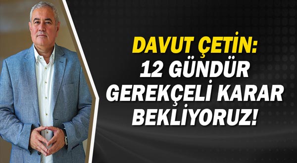 Davut Çetin: Gerekçeli kararın açıklanmamasından dolayı ciddi bir rahatsızlık içerisindeyiz. Gerekçeli kararın bir an önce açıklanmasını istiyoruz. Anayasa Mahkemesi’ne (AYM) itirazımızı da bu karar ile yapmayı düşünüyoruz.

antalyaburada.com/davut-cetin-12…