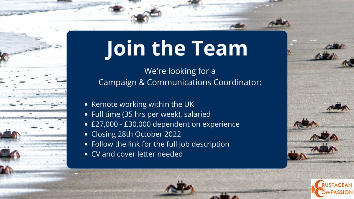 Closing soon! 
Our vacancy for Campaign &amp; Communications Coordinator closes this Friday 28 Oct. Don't miss out on this exciting opportunity to join the team and make a real difference to animal welfare: 
crustaceancompassion.org/work-with-us