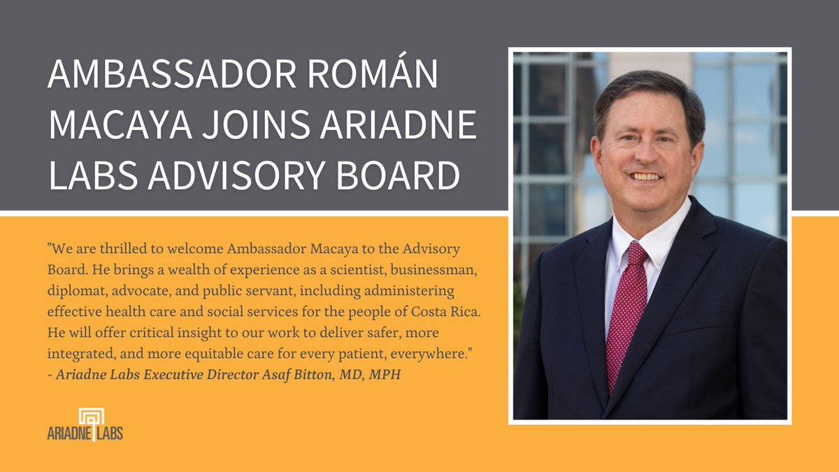 We are delighted to announce Ambassador Román Macaya is joining the Ariadne Labs Advisory Board! With his experience serving and delivering health care to the people of Costa Rica, he will bring key insight to our work and mission.

Learn more➡️ariadnelabs.org/2022/10/24/ari…