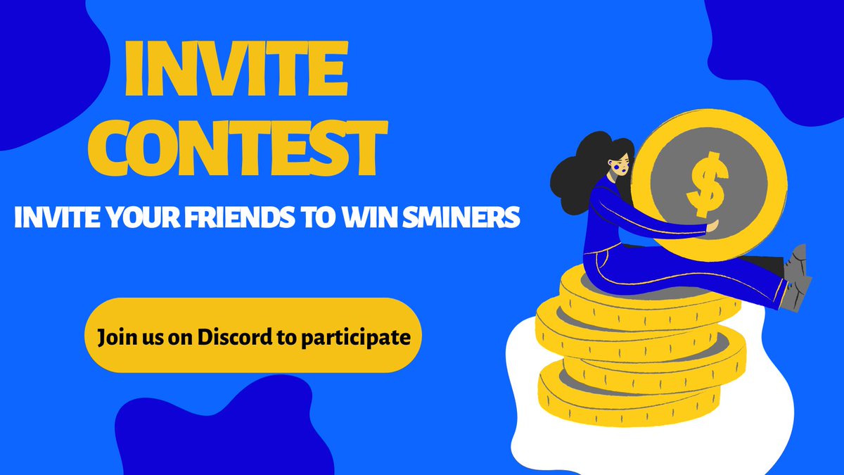 Invite Contest 2 is active in Discord.
The top 3 participants with the highest number of invites will be announced as winners on 27 Oct 
🥇      3-SMiner
🥈      2-SMiner
🥉      1-SMiner
Hurry! Win some Sminers discord.gg/CkcUK9JCMh

#ContestAlert #Giveaway