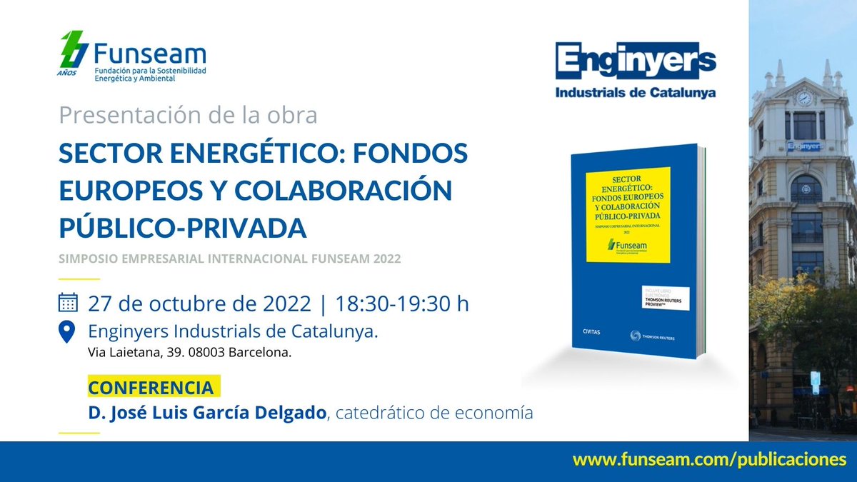 Funseam's tweet photo. Este jueves, 27 de octubre, presentaremos en #Barcelona el libro del #XSimposioFunseam, en la sede de Enginyers Industrials de Catalunya @Enginyeria.

📘 "Sector energético: Fondos europeos y colaboración público-privada"

Inscripciones abiertas 👇
https://t.co/dimgU7SU06 https://t.co/UsVWGsHuRE