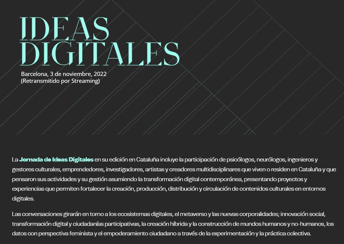 Inscrita a la jornada <a href="/_Ideasdigitales/">Ideas digitales</a> que se podrá seguir en streaming el 3 de noviembre con <a href="/belozano/">Betania Lozano</a> y Lina Ruiz <a href="/TransitCultura/">Trànsit Projectes</a> <a href="/joubpa/">José Ramon Ubieto</a> <a href="/javicarrillo/">Javier Carrillo</a> <a href="/CesarBiojo/">Cesar Biojó</a> <a href="/xegaya/">xènia gaya nofre</a> <a href="/victor_jimsan/">Víctor Jiménez Sánchez</a> <a href="/thaisruizdealda/">Thais Ruiz de Alda</a> <a href="/AdhocCultura/">adhoc_cultura</a> <a href="/AranLozanof/">Aran lozano ferrer</a>
Programa e inscripción ideesdigitals.cat