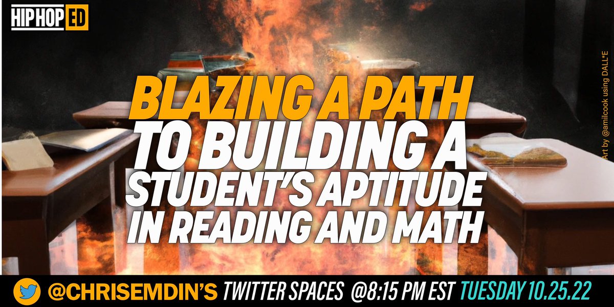 Tonight 8:15 pm EST #HipHopEd Blazing a path to building a student’s aptitude in reading and math. Join us @TwitterSpaces w/<a href="/chrisemdin/">Christopher Emdin</a>