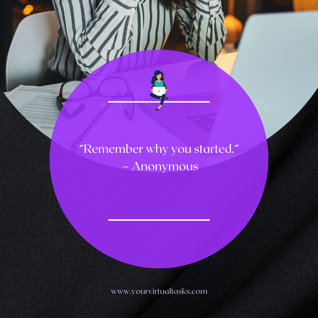 #QOTD 

”Remember why you started.”
 – Anonymous