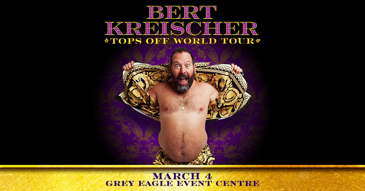 GreyEagleResort's tweet photo. JUST ANNOUNCED: Bert Kreischer: Tops Off World Tour is coming to the Grey Eagle Event Centre Saturday, March 4th! 
⏰ Presale starts Thursday, Oct. 27, 9am - 9pm
Use Presale Code: LOCALP

@bertkreischer #BertKresicher #yycevents #calgaryevents #calgarycomedy #thingstodoyyc https://t.co/tIxY4uPd9W